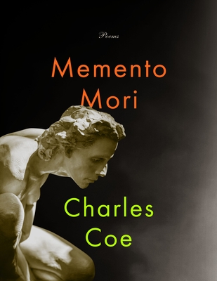 Memento Mori: Poems - Charles Coe