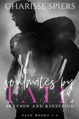Soulmates by Fate (Fate, #1-4) - Charisse Spiers