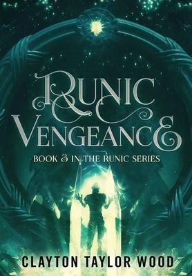 Runic Vengeance - Clayton Taylor Wood