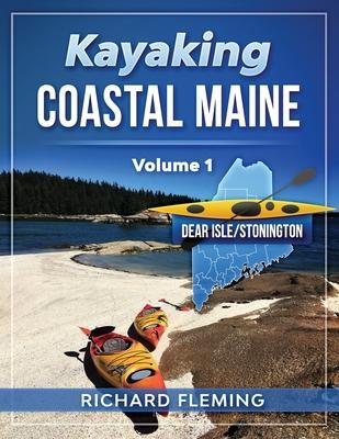 Kayaking Coastal Maine - Volume 1: Deer Isle/Stonington - Richard Fleming