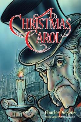 A Christmas Carol for Teens (Annotated including complete book, character summaries, and study guide): Book and Bible Study Guide for Teenagers Based - Charles Dickens