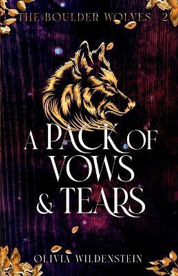 A Pack of Vows and Tears - Olivia Wildenstein