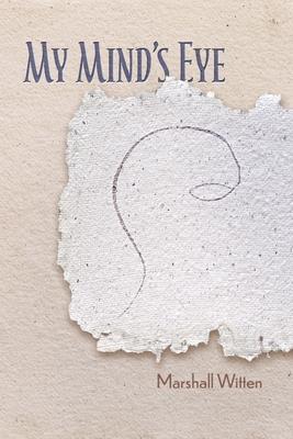 My Mind's Eye - Marshall Witten