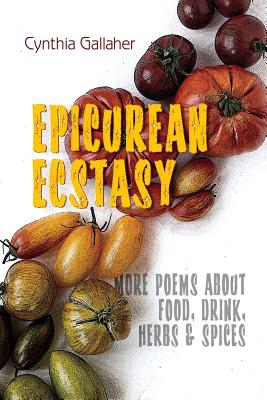 Epicurean Ecstasy - Cynthia Gallaher