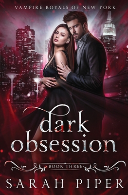 Dark Obsession: A Vampire Romance - Sarah Piper