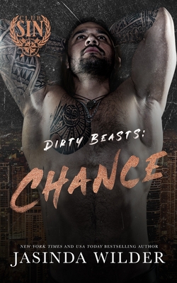 Dirty Beasts: Chance - Jasinda Wilder