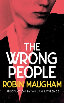 The Wrong People (Valancourt 20th Century Classics) - Robin Maugham
