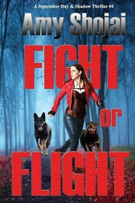Fight Or Flight - Amy Shojai