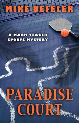 Paradise Court - Mike Befeler