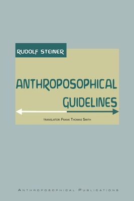 Anthroposophical Guidelines - Rudolf Steiner