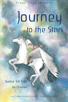 Journey to the Stars: Twelve Tall Tales for Children - Frank Thomas Smith