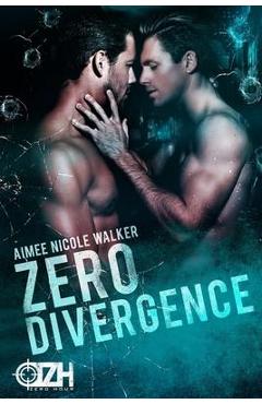 Coperta cărții 'Zero Divergence: Zero Hour Book Three - Aimee Nicole Walker'