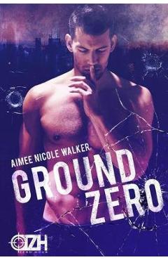 Coperta cărții 'Ground Zero: (Zero Hour Book One) - Aimee Nicole Walker'