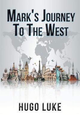 Mark's Journey to the West - Hugo Luke