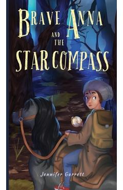 Poza produsului Brave Anna and the Star Compass - Jennifer Garrett