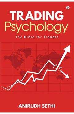 Coperta cărții 'Trading Psychology: The Bible for Traders - Anirudh Sethi'