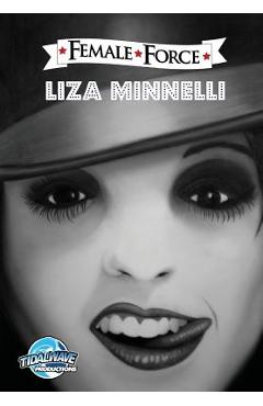 Coperta cărții 'Female Force: Liza Minnelli - Michael Frizell'