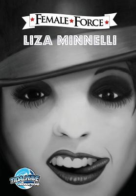 Coperta cărții 'Female Force: Liza Minnelli - Michael Frizell'