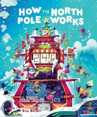 How the North Pole Works - Amber Stewart