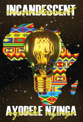 Incandescent - Ayodele Nzinga