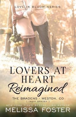 Lovers at Heart, Reimagined (Love in Bloom: The Bradens, Book 1) - Melissa Foster