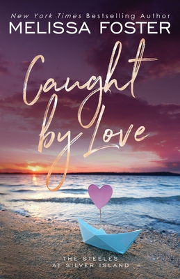 Caught by Love: Archer Steele (Special Edition) - Melissa Foster