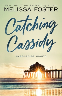 Catching Cassidy - Melissa Foster