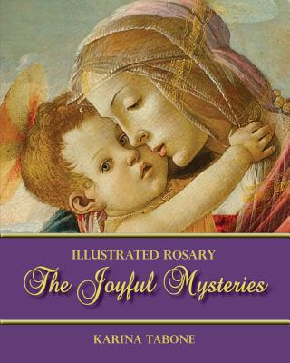 The Joyful Mysteries - Karina Tabone