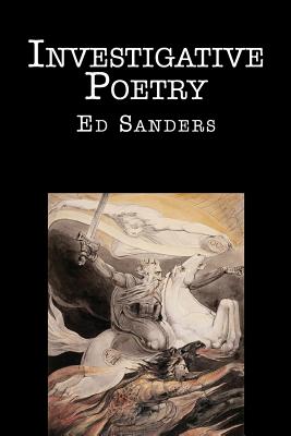 Investigative Poetry: New Edition - Ed Sanders