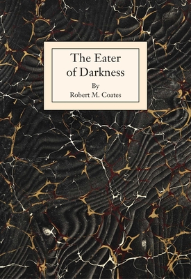 The Eater of Darkness - Robert M. Coates