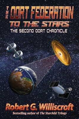 The Oort Federation: To the Stars: The Second Oort Chronicle - Robert G. Williscroft