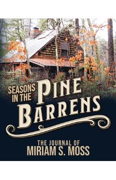 Coperta cărții 'Seasons in the Pine Barrens: The Journal of Miriam S. Moss - Miriam S. Moss'