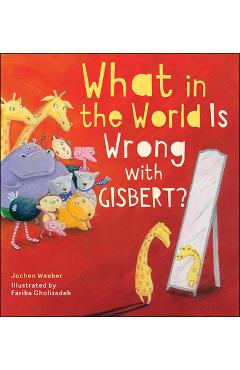 Poza produsului What in the World Is Wrong with Gisbert? - Jochen Weeber