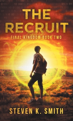 The Recruit: Final Kingdom Book Two - Steven K. Smith