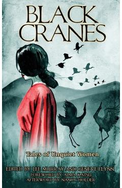 Poza produsului Black Cranes: Tales of Unquiet Women - Lee Murray