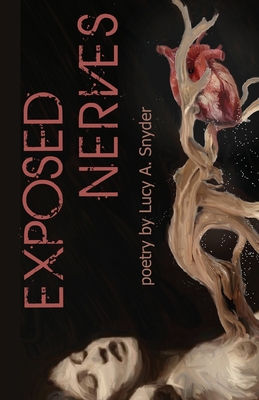 Exposed Nerves - Lucy A. Snyder