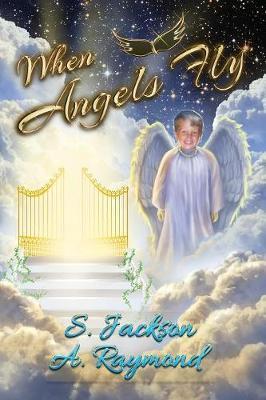 When Angels Fly - S. Jackson