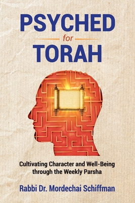 Psyched for Torah - Mordechai Schiffman