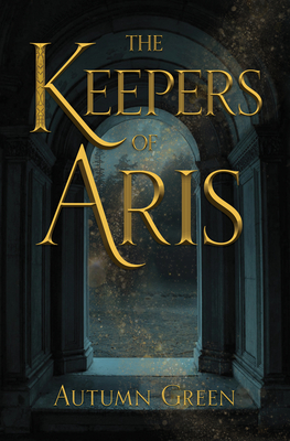 The Keepers of Aris - Autumn Green