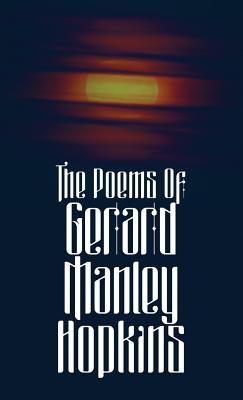 The Poems of Gerard Manley Hopkins - Gerard Manley Hopkins