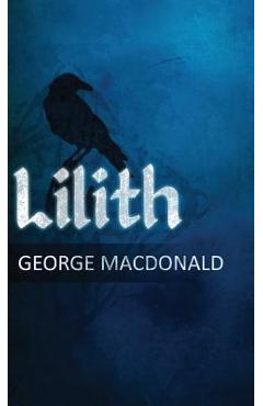 Poza produsului Lilith: A Romance - George Macdonald