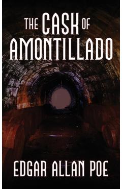 The Cask of Amontillado: Fifteen of Edgar Allan Poe's Greatest Stories - Edgar Allan Poe