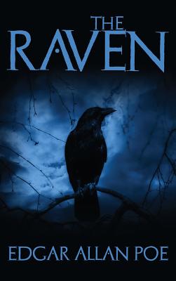 The Raven: And Fifteen of Edgar Allan Poe's Greatest Short Stories - Edgar Allan Poe