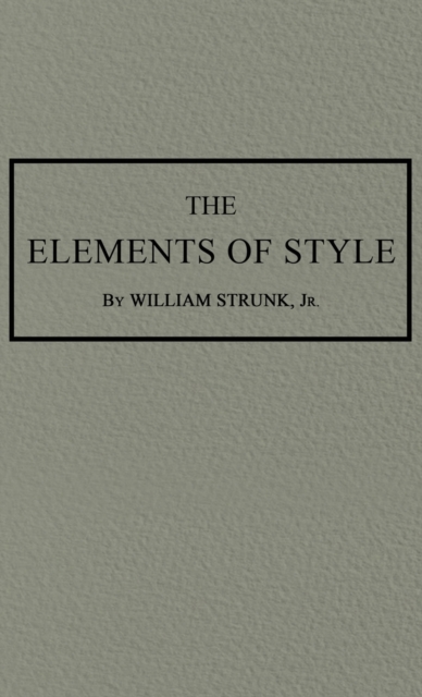 The Elements of Style: The Original 1920 Edition - William Strunk