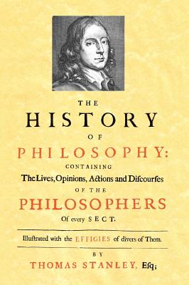 History of Philosophy (1701) - Thomas Stanley