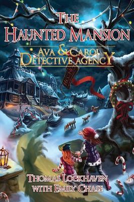 Ava & Carol Detective Agency: The Haunted Mansion - Thomas Lockhaven