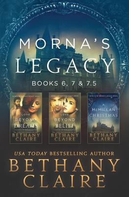 Morna's Legacy: Books 6, 7, & 7.5: Scottish, Time Travel Romances - Bethany Claire