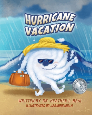 Hurricane Vacation: A Hurricane Preparedness Book - Heather L. Beal