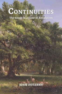 Coperta cărții 'Continuities: The South in a Time of Revolution - John Devanny'