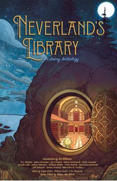 Coperta cărții 'Neverland's Library: A Library Anthology - Alana Joli Abbott'